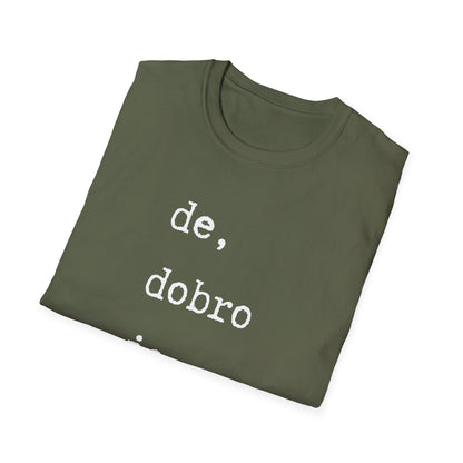 Majica De Dobro Je