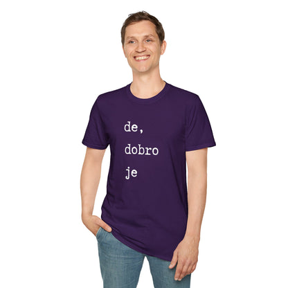 Majica De Dobro Je