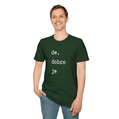 Majica De Dobro Je
