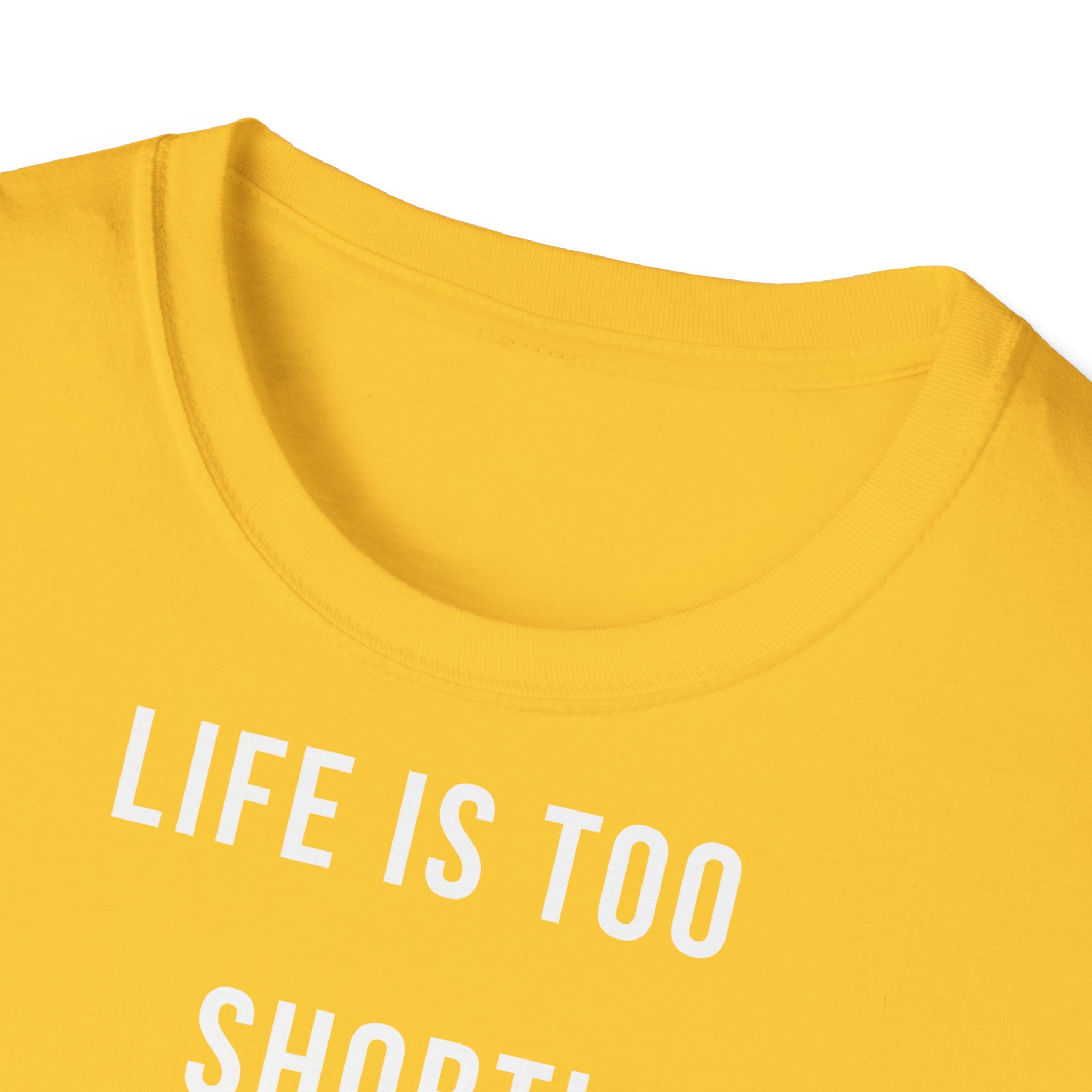 Majica Life is too Short