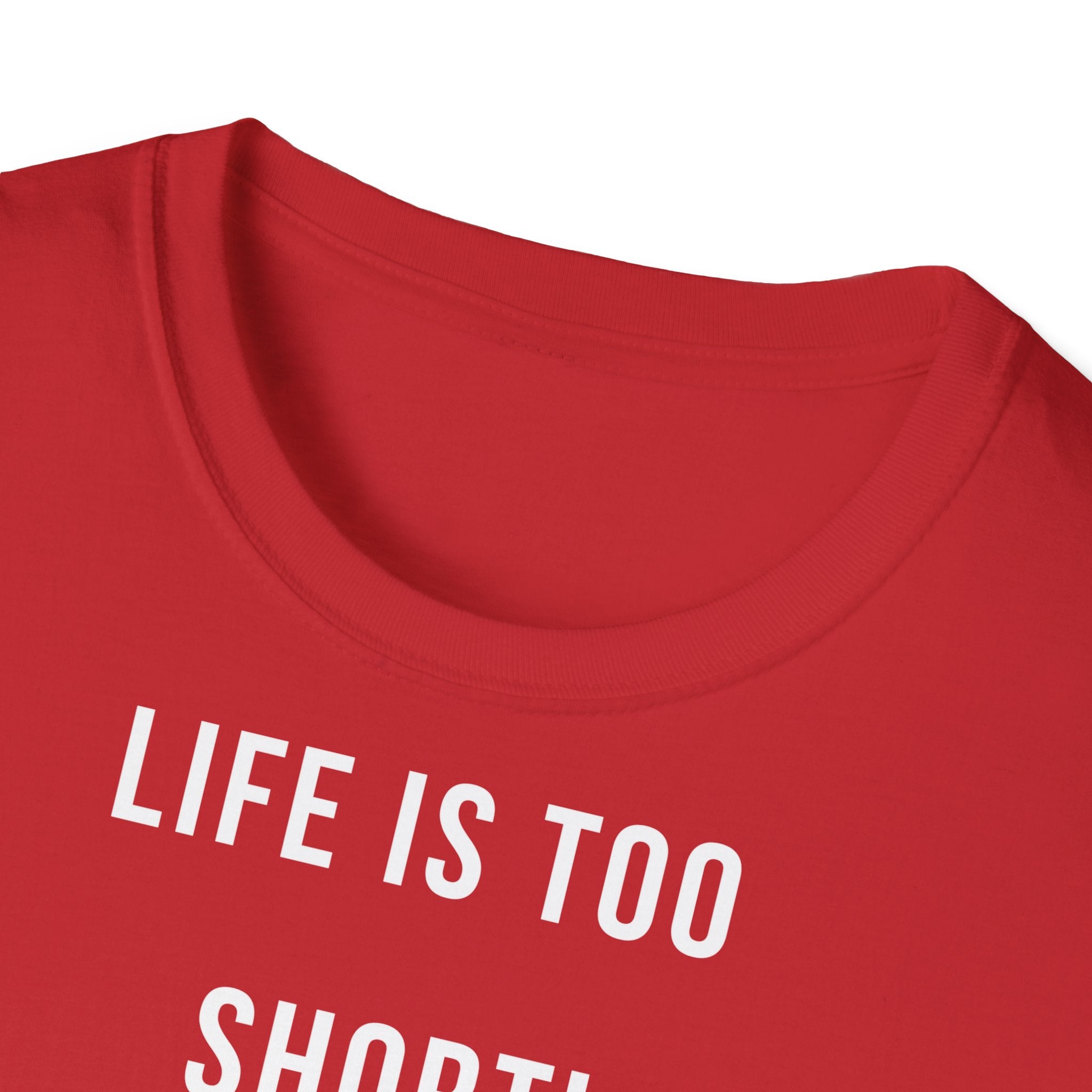 Majica Life is too Short