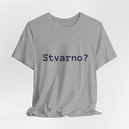 Majica Stvarno?