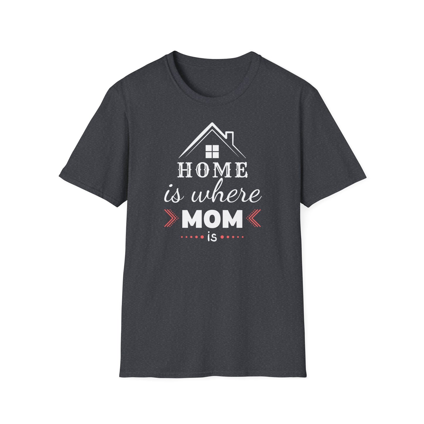 Majica Home Is Where Mom Is