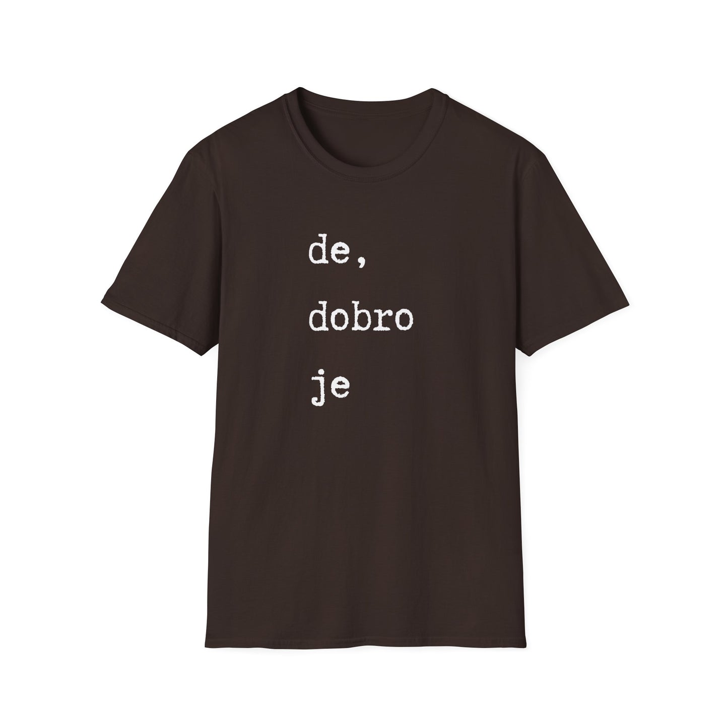 Majica De Dobro Je