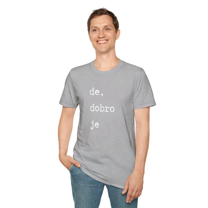 Majica De Dobro Je