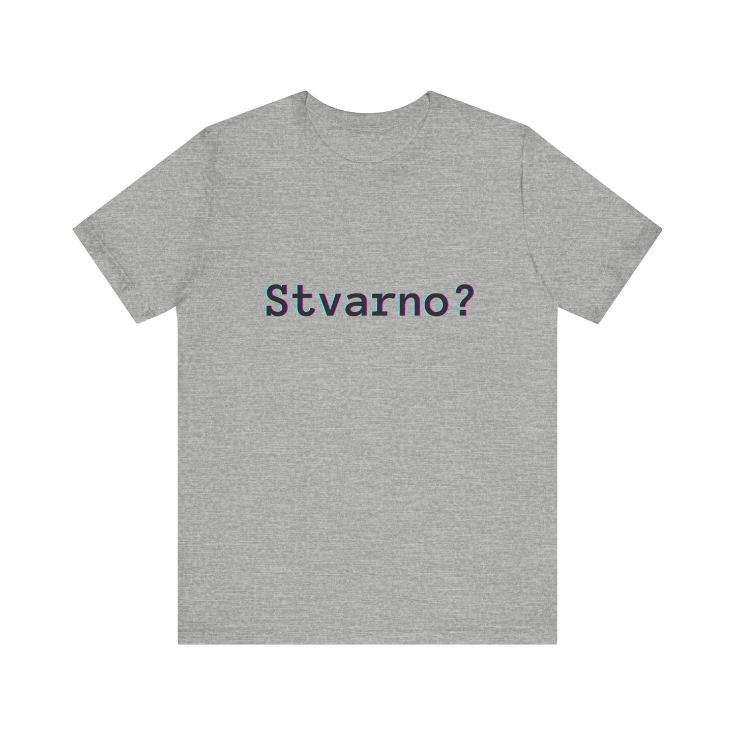 Majica Stvarno?